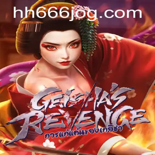 GeishasRevenge: Experimente a Vingança no Universo de HH666.com